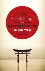 Waar geen wil is, is een weg 9789089538802 Henk Oosterling, Boeken, Verzenden, Zo goed als nieuw, Henk Oosterling
