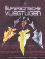 Supersonische vliegtuigen 9789088200267, Boeken, Verzenden, Gelezen