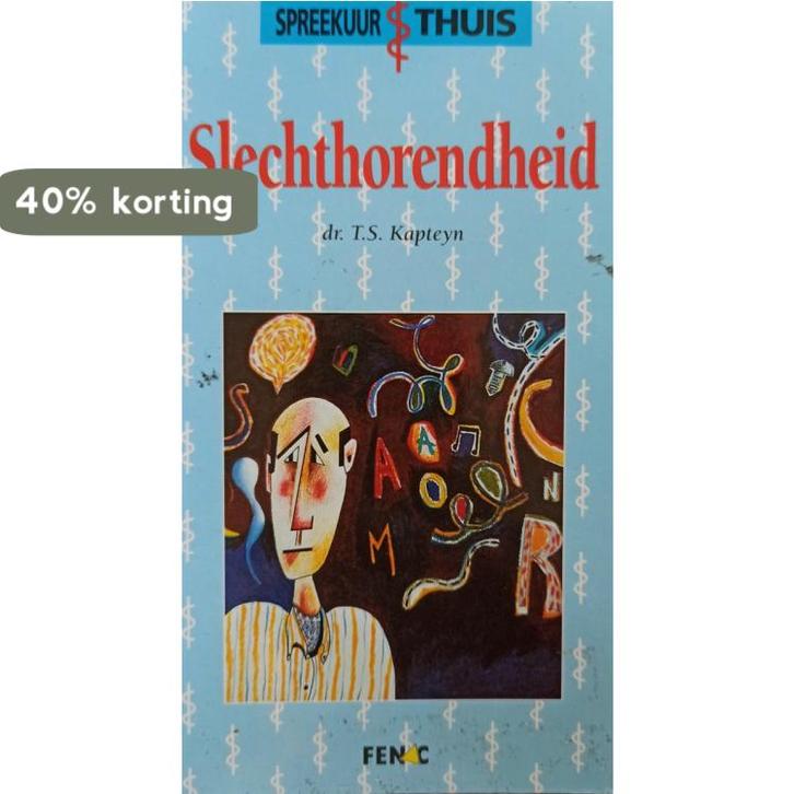 Slechthorendheid 9789066112735 Kapteyn, Boeken, Gezondheid, Dieet en Voeding, Gelezen, Verzenden