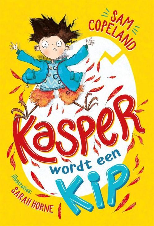Kasper 1 - Kasper wordt een kip 9789025769161, Boeken, Kinderboeken | Jeugd | onder 10 jaar, Gelezen, Verzenden