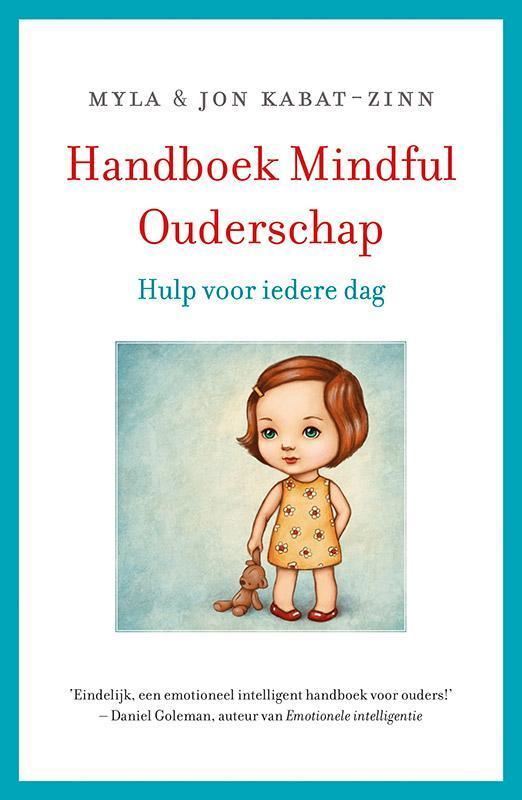Handboek mindful ouderschap 9789021559049 Myla Kabat-Zinn, Boeken, Psychologie, Gelezen, Verzenden