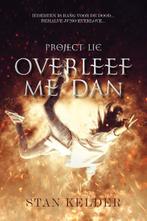 Overleef me dan Project LIE 9789464035872 Stan Kelder, Boeken, Verzenden, Gelezen, Stan Kelder