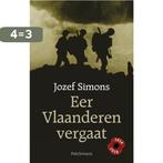 Eer Vlaanderen vergaat 9789028977297 Simons Jozef, Boeken, Verzenden, Zo goed als nieuw, Simons Jozef