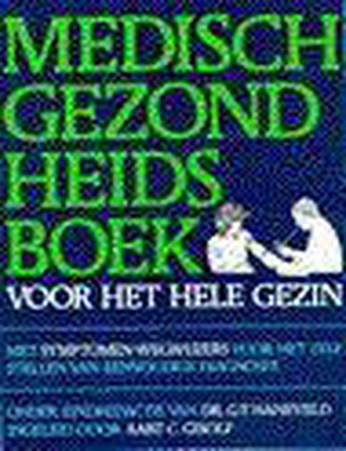 MEDISCH GEZONDHEIDSBOEK VOOR HELE GEZIN 9789021523897, Boeken, Gezondheid, Dieet en Voeding, Gelezen, Verzenden