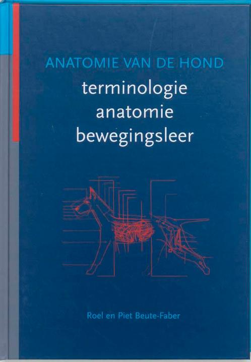 Anatomie van de hond 9789077462027 R. Beute-Faber, Boeken, Wetenschap, Gelezen, Verzenden