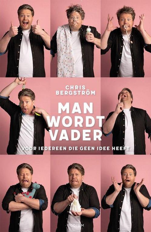 Man wordt vader 9789463812290 Chris Bergström, Boeken, Overige Boeken, Zo goed als nieuw, Verzenden