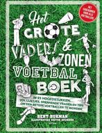 Het grote vaders & zonen voetbalboek 9789000350919, Verzenden, Bert Bukman
