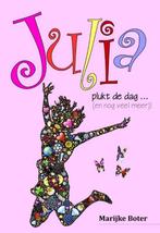 Julia plukt de dag ... (en nog veel meer)! 9789491897740, Verzenden, Zo goed als nieuw, Marijke Boter