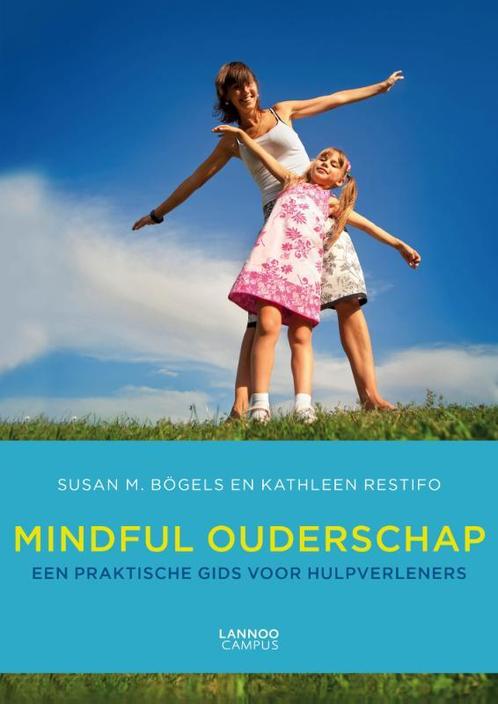Mindfull ouderschap 9789401400404, Livres, Psychologie, Envoi