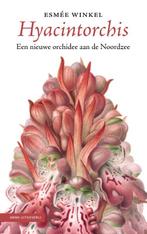 Hyacintorchis 9789050118071, Livres, Nature, Esmée Winkel, Verzenden