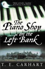 Piano Shop On The Left Bank 9780099288237, Gelezen, T E Carhart, Verzenden