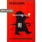 Schaduw waarom? / De Schaduw 9789022900895 Havank, Boeken, Verzenden, Gelezen, Havank