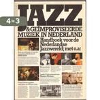 Jazz en geÃ¯mproviseerde muziek in Nederland 9789027492128, Boeken, Verzenden, Gelezen, Arie van Breda