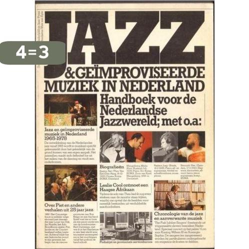 Jazz en geÃ¯mproviseerde muziek in Nederland 9789027492128, Boeken, Overige Boeken, Gelezen, Verzenden