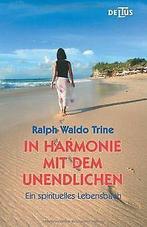 In Harmonie mit dem Unendlichen: Ein spirituelles Lebens..., Ralph W. Trine, Ralph Waldo Trine, Verzenden
