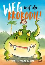 Weg met die krokodil! 9789025876326 Paul van Loon, Boeken, Kinderboeken | Jeugd | onder 10 jaar, Verzenden, Gelezen, Paul van Loon