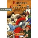 Ridders en rebellen 9789024521784, Boeken, Verzenden, Gelezen