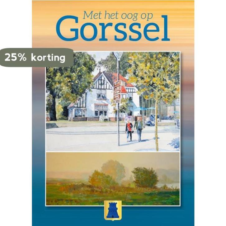 Met het oog op Gorssel 9789464434606 Dick van Welzen, Boeken, Gedichten en Poëzie, Gelezen, Verzenden