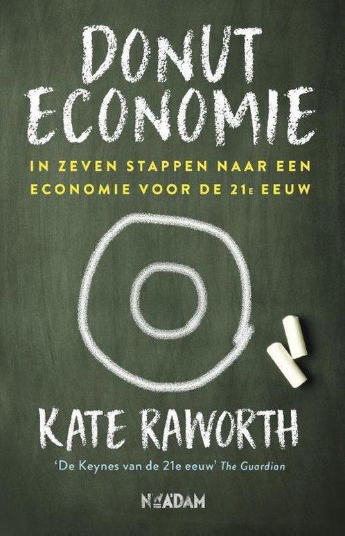 Donuteconomie - Kate Raworth - 9789046823187 - Paperback, Boeken, Economie, Management en Marketing, Verzenden