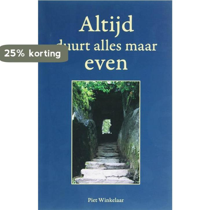 ALTIJD DUURT ALLES MAAR EVEN 9789066658479 P. Winkelaar, Boeken, Filosofie, Zo goed als nieuw, Verzenden
