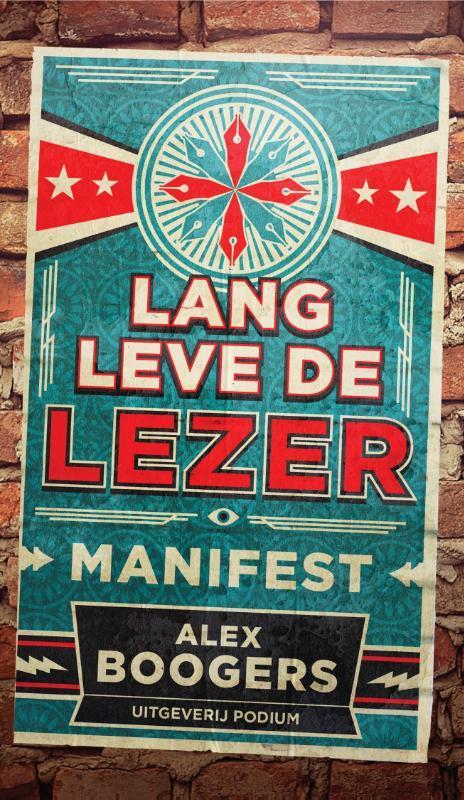 Lang leve de lezer 9789057599293 Alex Boogers, Boeken, Literatuur, Zo goed als nieuw, Verzenden