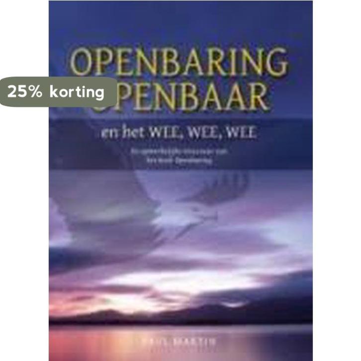Openbaring openbaar en het Wee, wee, wee 9789079246014, Livres, Religion & Théologie, Envoi