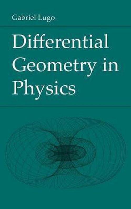 Differential Geometry in Physics 9781469669243 Gabriel Lugo, Boeken, Taal | Engels, Zo goed als nieuw, Verzenden