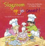 Slagroom op je snoet! 9789047509691 Vivian den Hollander, Boeken, Kinderboeken | Baby's en Peuters, Verzenden, Zo goed als nieuw