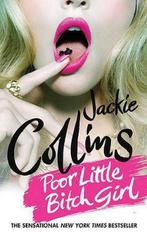 Poor Little Bitch Girl 9780312569815 Jackie Collins, Boeken, Verzenden, Gelezen, Jackie Collins