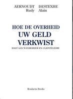 Hoe de overheid uw geld verkwist 9789086791682 Rudy Aernoudt, Boeken, Verzenden, Zo goed als nieuw, Rudy Aernoudt