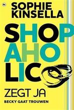 Shopaholic Zegt Ja 9789044307580, Gelezen, Sophie Kinsella, Onbekend, Verzenden
