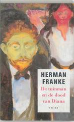 De tuinman en de dood van Diana 9789057591327 H. Franke, Verzenden, Gelezen, H. Franke