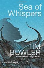 Sea of Whispers, Bowler, Tim, Tim Bowler, Verzenden