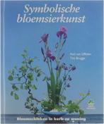 Symbolische bloemsierkunst 9789021004884, Livres, Nature, Aad van Uffelen, Tini Brugge, Verzenden