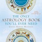 The Only Astrology Book Youll Ever Need 9781589796539, Boeken, Taal | Engels, Verzenden, Gelezen, Joanna Martine Woolfolk