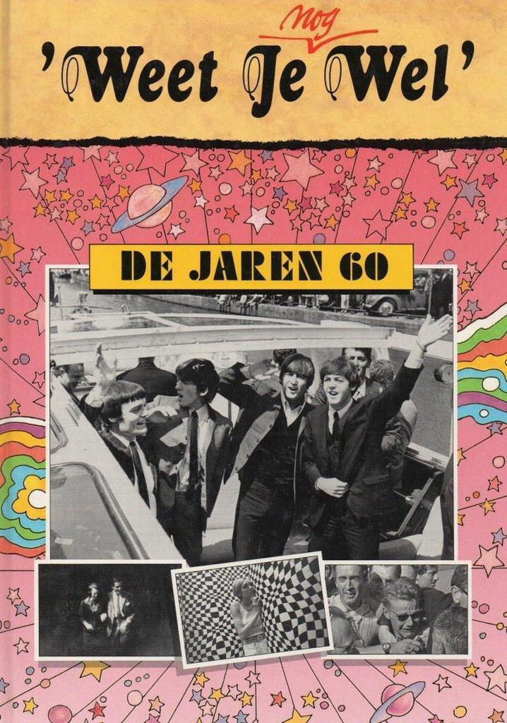 WEET JE NOG WEL DE JAREN 60 9789065905338, Boeken, Geschiedenis | Wereld, Zo goed als nieuw, Verzenden