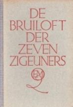 Bruiloft der zeven zigeuners 9789021412054 Doolaard, Boeken, Verzenden, Gelezen, Doolaard