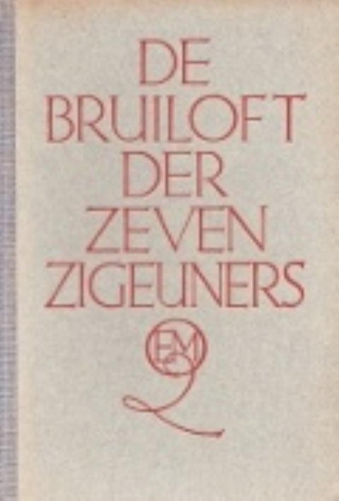 Bruiloft der zeven zigeuners 9789021412054 Doolaard, Boeken, Overige Boeken, Gelezen, Verzenden