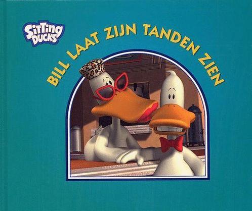 Bill laat zijn tanden zien / Sitting Ducks 9789051591118, Boeken, Kinderboeken | Baby's en Peuters, Gelezen, Verzenden
