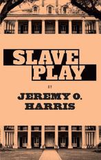 Slave Play 9781559369787 Jeremy O. Harris, Boeken, Verzenden, Zo goed als nieuw, Jeremy O. Harris