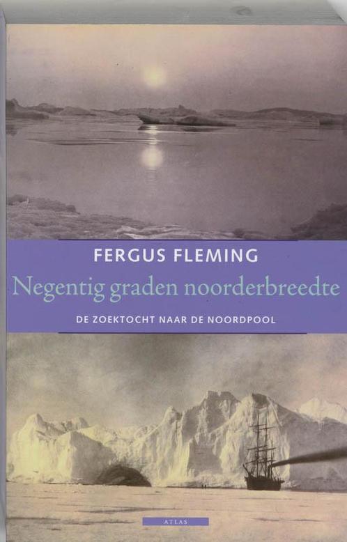 Negentig graden noorderbreedte 9789045010090 F. Fleming, Boeken, Reisverhalen, Gelezen, Verzenden