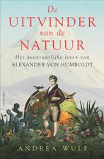 De uitvinder van de natuur 9789045031170 Andrea Wulf, Boeken, Verzenden, Gelezen, Andrea Wulf