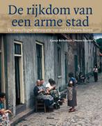 De rijkdom van een arme stad 9789024436064 Coosje Berkelbach, Verzenden, Zo goed als nieuw, Coosje Berkelbach