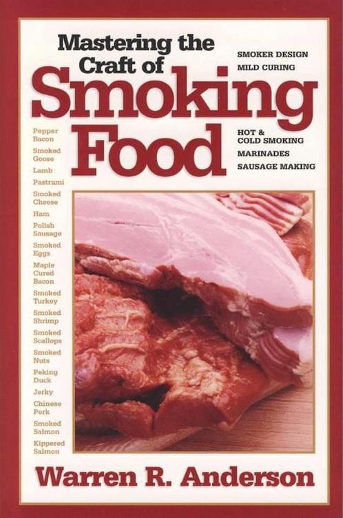 Mastering the Craft of Smoking Food - Warren R. Anderson - 9, Livres, Livres de cuisine, Envoi