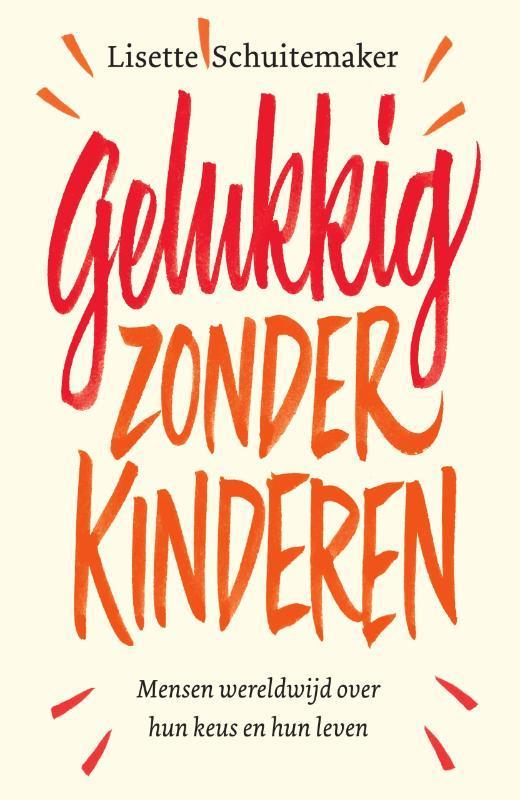 Gelukkig zonder kinderen 9789000365425 Lisette Schuitemaker, Livres, Psychologie, Envoi