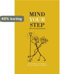 Mind your step 9789082146233, Verzenden, Gelezen