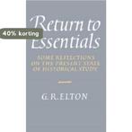 Return to Essentials 9780521410984 Geoffrey Rudolph Elton, Boeken, Verzenden, Zo goed als nieuw, Geoffrey Rudolph Elton