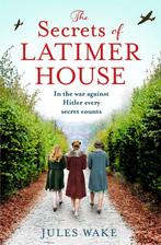 The Secrets of Latimer House 9780008408985 Jules Wake, Verzenden, Zo goed als nieuw, Jules Wake