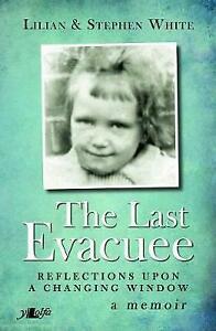 Stephen White : The Last Evacuee: Reflections Upon a Cha, Livres, Livres Autre, Envoi