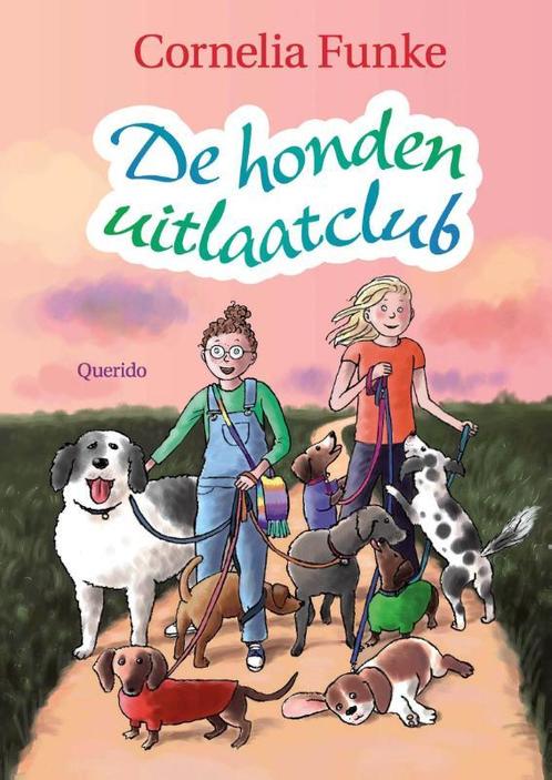 De hondenuitlaatclub 9789045116549 Cornelia Funke, Boeken, Kinderboeken | Jeugd | onder 10 jaar, Zo goed als nieuw, Verzenden